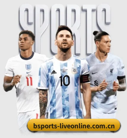 b体育官网五大内容板块,覆盖赛事直播与实时比分 - bsport